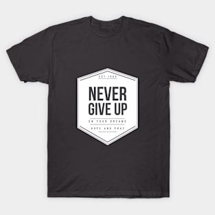 Never Give Up T-Shirt